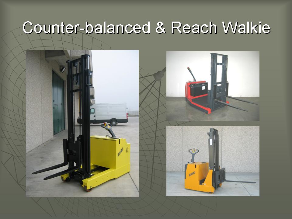 Counter-balanced and reach walkie vehicles